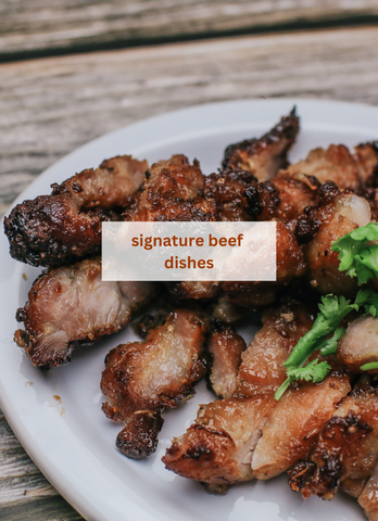 Signature Beef Dishes